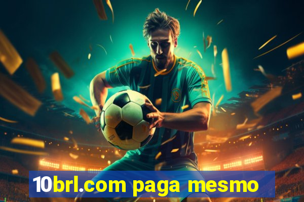 10brl.com paga mesmo